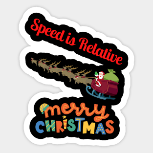 Christmas - Speed is Relative - Merry Christmas, Family Christmas, matching pjama T-shirt Sticker